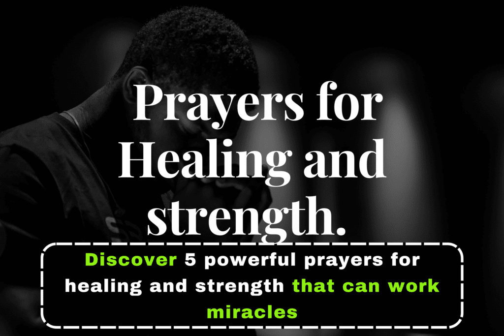 Discover 5 Powerful Prayers for Healing and Strength That Can Work Miracles